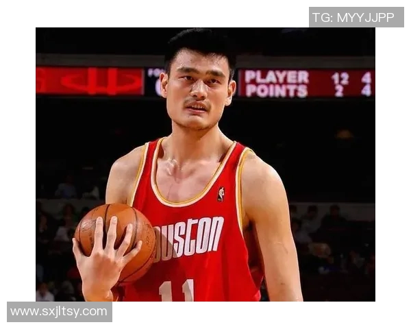 姚明崛起亚洲篮球霸主之路的传奇故事与影响力解析